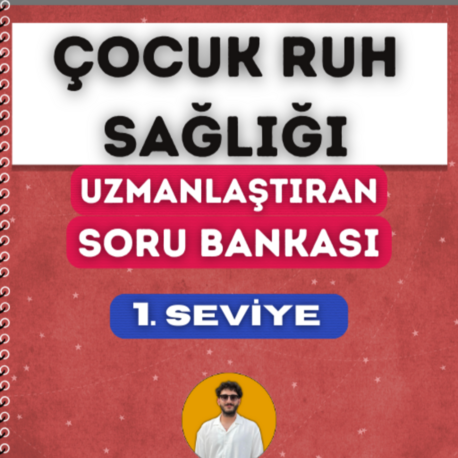 ÇOCUK RUH SAĞLIĞI SORU BANKASI - 1. SEVİYE UZMANLAŞTIRAN SERİSİ (2027)
