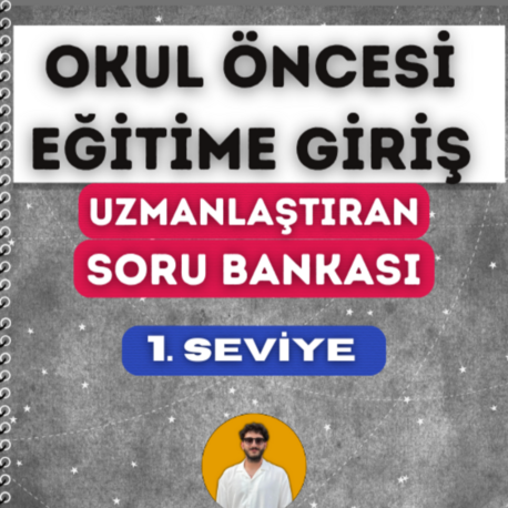 OKUL ÖNCESİ EĞİTİME GİRİŞ SORU BANKASI - 1. SEVİYE UZMANLAŞTIRAN SERİSİ (2027)