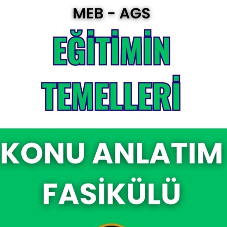 EĞİTİMİN TEMELLERİ KONU ANLATIM FASİKÜLÜ (MEB-AGS) (2026)