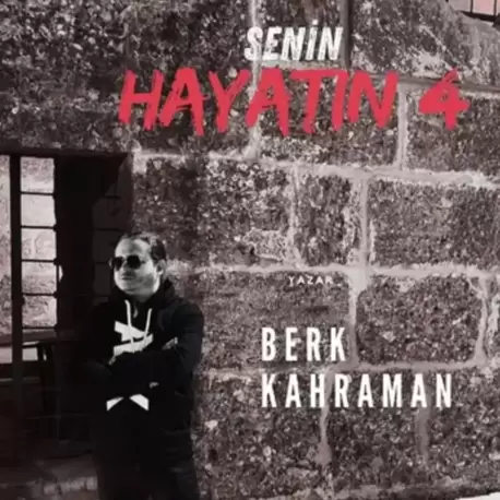 Senin Hayatın 4 - Berk Kahraman - E-kitap