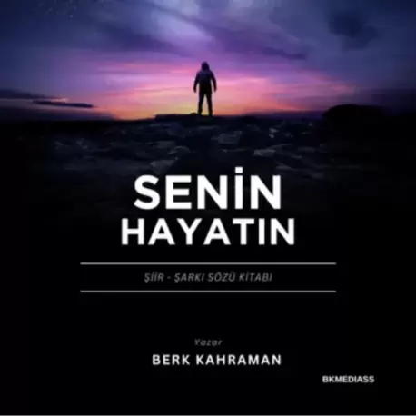 Senin Hayatın - Berk Kahraman - E-kitap