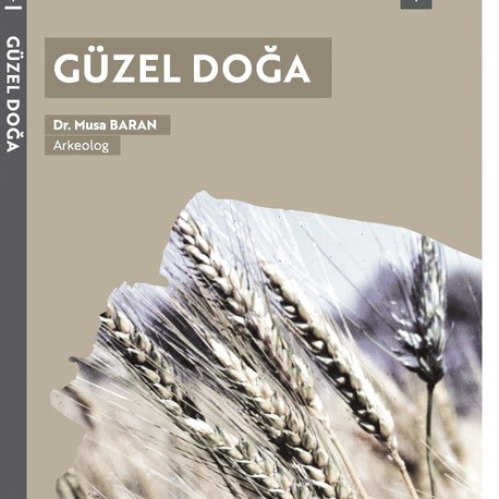 “Güzel Doğa” – Arkeolog Dr. Musa Baran