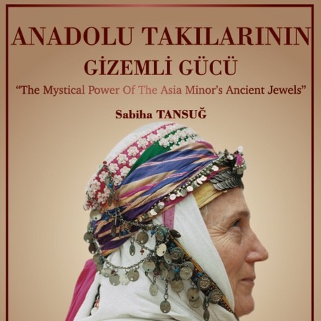 Anadolu Takılarının Gizemli Gücü