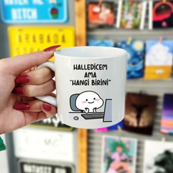 "Halledicem Ama Hangi Birini" Eğlenceli Kupa