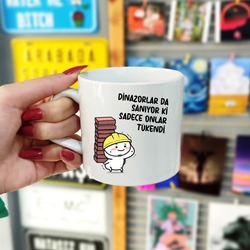 "Dinazorlar da Sanıyor ki" Eğlenceli Kupa