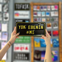 Yok Ebenin *mı Metal Plaka