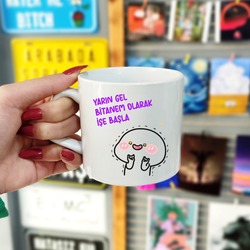 "Bitanem Olarak İşe Başla" Eğlenceli Kupa