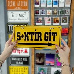 "S*ktir Git" Metal Plaka
