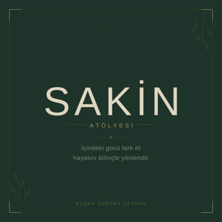 Sakin Atölyesi — Bilinçli Kadın Masterclass'ı