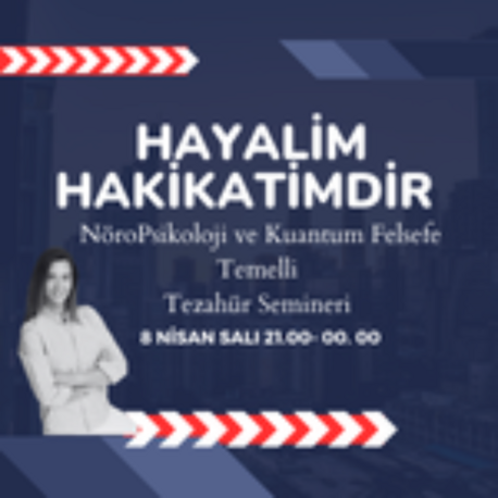 Hayalim Hakikatimdir Webineri 8 Nisan 
