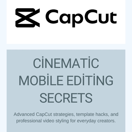 Cinematic Mobile Editing Secrets