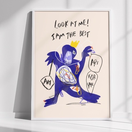 Look at me! I am the best!’Fineart Poster