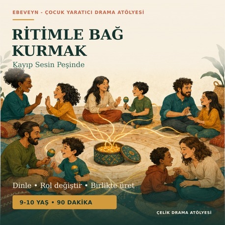 Ritimle Bağ Kurmak: Okul Öncesi ve İlkokul Ebeveyn-Çocuk Drama Atölyesi