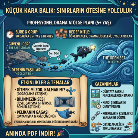 Küçük Kara Balık: Sınırların Ötesine Yolculuk | Kapsamlı Drama Atölye Planı