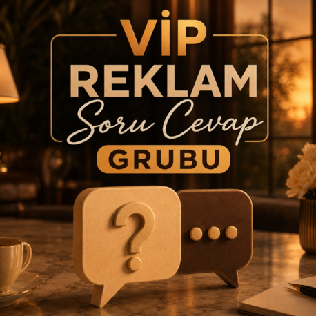 VIP REKLAM SORU CEVAP GRUBU