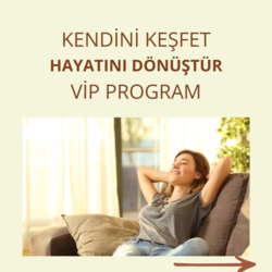 KENDİNİ KEŞFET HAYATINI DÖNÜŞTÜR VİP PROGRAM