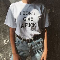 I don't give a fuck. T-shirt 
