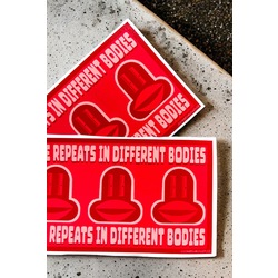 LIFE REPEATS STICKER