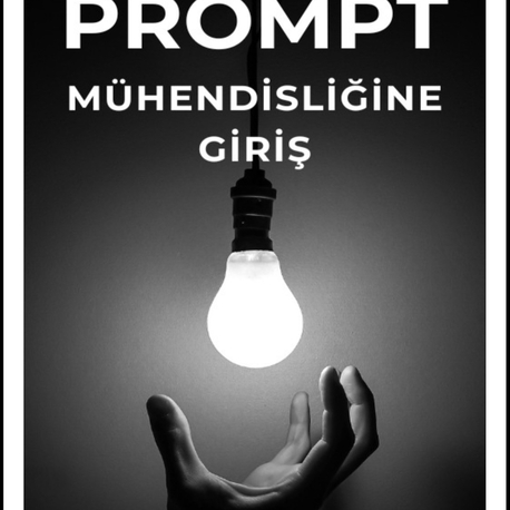 Prompt Mühendisliğine Giriş - Dijital Rehber
