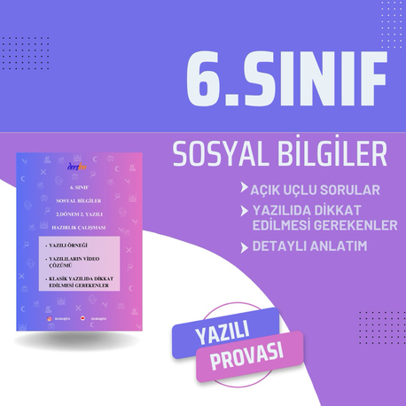 6.Sınıf Sosyal Bilgiler 2.Dönem 2.Yazılı Hazırlık (Açık Uçlu Sorular)
