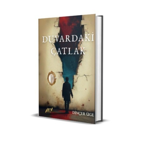 DUVARDAKİ ÇATLAK / DİNÇER ÜGE