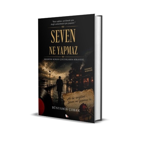 SEVEN NE YAPMAZ / BÜNYAMİN ÇOBAN