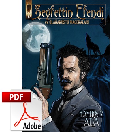 Seyfettin Efendi ve Olağanüstü Maceraları 02 Hayırsız Ada Dijital Versiyon (PDF)