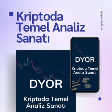 DYOR Kriptoda Temel Analiz Sanatı