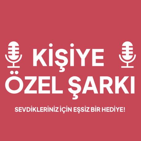Kişiye Özel Şarkı 