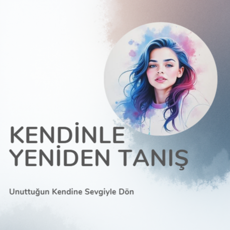 Kendinle Yeniden Tanış
