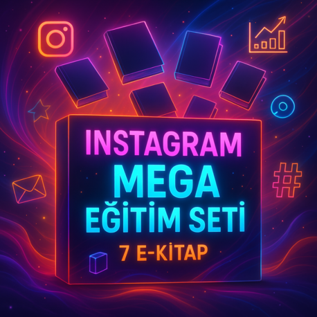 Instagram Mega Eğitim Seti – 7 Profesyonel E-Kitapla Sosyal Medyada Hızlı Büyüme Rehberi