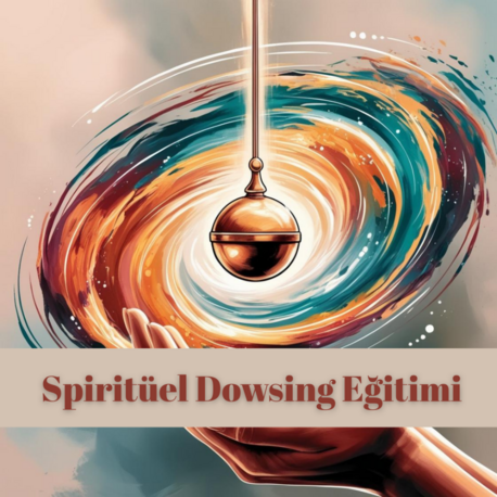 Spiritüel Dowsing Eğitimi