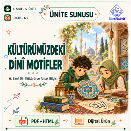 6. Sınıf 5. Ünite: Kültürümüzdeki Dinî Motifler/Huma-n