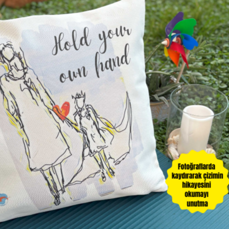 Hold your own hand “Kendi elinden tut.” 