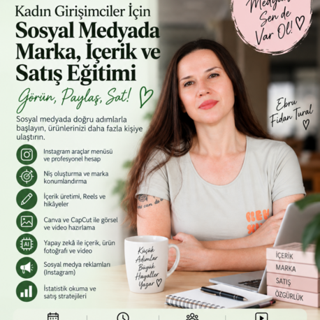 Kadın Girişimciler İçin Sosyal Medyada Marka, İçerik ve Satış Eğitimi