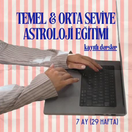 Temel & Orta Seviye Astroloji Eğitimi - Kayıtlı Dersler