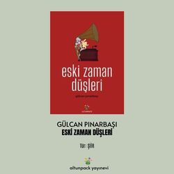 gülcan pınarbaşı -eski zaman düşleri