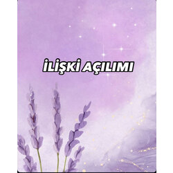 İLİŞKİ AÇILIMI 