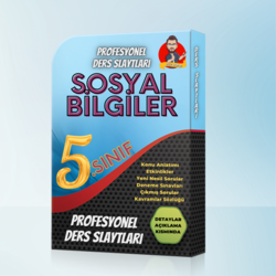 5. SINIF YENİ MÜFREDAT - PROFESYONEL DERS SLAYTLARI-SOSYAL BİLGİLER TÜM KONULAR-