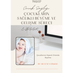 Çocukların sağlıklı büyüme ve gelişme süreci / E-Kitap