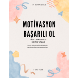 Büyük Başarılara Küçük Adımlar / Motisvasyon E-Kitap