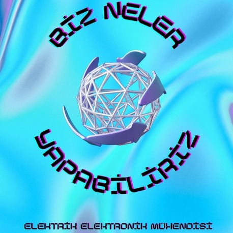 BİZ NELER YAPABİLİRİZ?