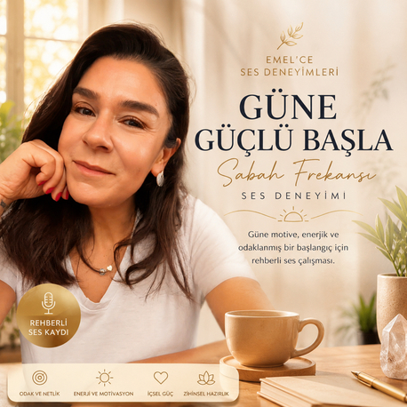 EMEL’CE SES DENEYİMLERİ| Güne Güçlü Başla  Sabah Frekansı | Rehberli Ses Deneyimi