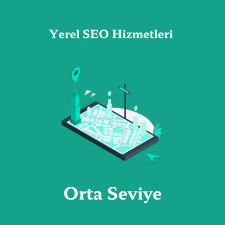 Yerel SEO - Orta Seviye