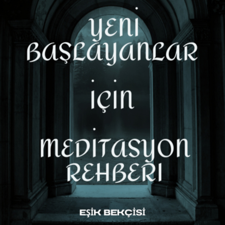 Yeni Başlayanlar İçin Meditasyon Rehberi