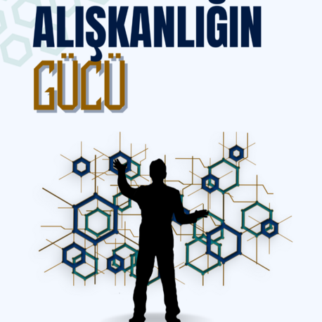 Alışkanlığın Gücü: Küçük Adımlarla Kalıcı Değişim Yarat