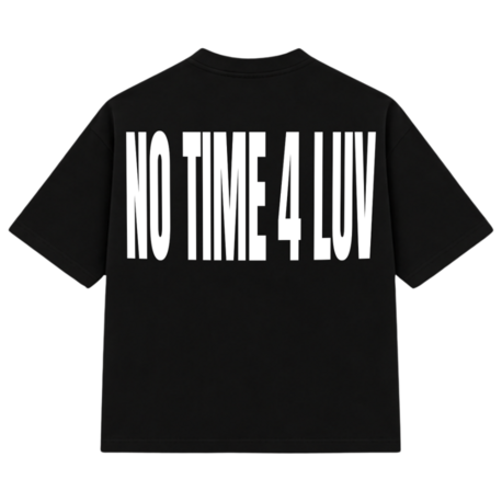 No Time 4 Luv Black T-shirt
