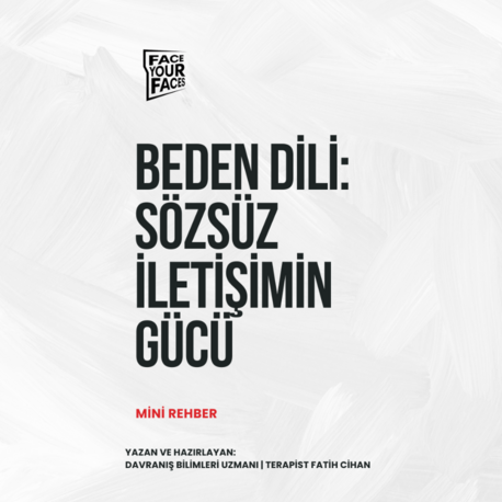 BEDEN DİLİ: SÖZSÜZ İLETİŞİMİN GÜCÜ-MİNİ REHBER