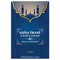EQÎDA ÎMANÊ JI KANÎYA QUR'ANÊ 