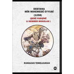 DESTANA MÎR MIHEMEDÊ EYYUBÎ (1258) 